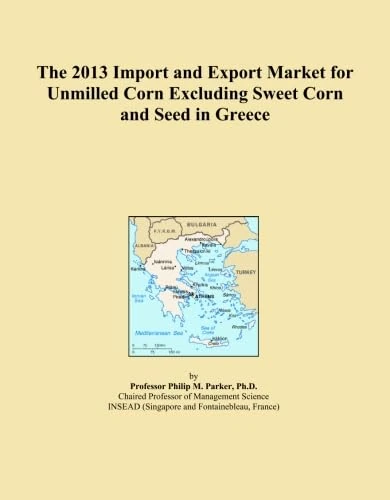 The 2013 Import and Export Market for Unmilled Corn Excluding Sweet Corn and Seed in Greece
