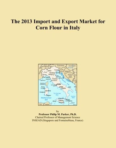The 2013 Import and Export Market for Corn Flour in Italy