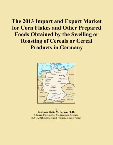 The 2013 Import and Export Market for Corn Flakes and Other Prepared Foods Obtained by the Swelling or Roasting of Cereals or Cereal Products in Germany
