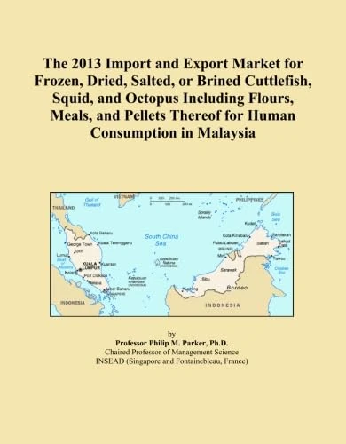 The 2013 Import and Export Market for Frozen, Dried, Salted, or Brined Cuttlefish, Squid, and Octopus Including Flours, Meals, and Pellets Thereof for Human Consumption in Malaysia