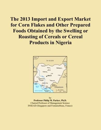2013 Nigeria Corn Flakes Import Export Market Analysis Report