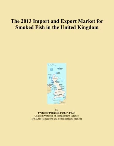 The 2013 Import and Export Market for Smoked Fish in the United Kingdom