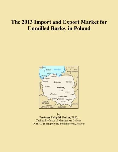 The 2013 Import and Export Market for Unmilled Barley in Poland