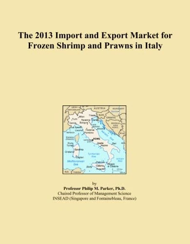 The 2013 Import and Export Market for Frozen Shrimp and Prawns in Italy