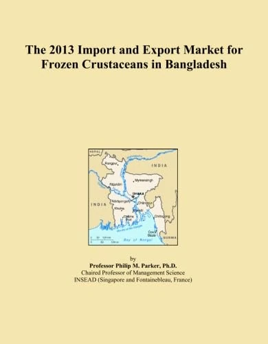 The 2013 Import and Export Market for Frozen Crustaceans in Bangladesh