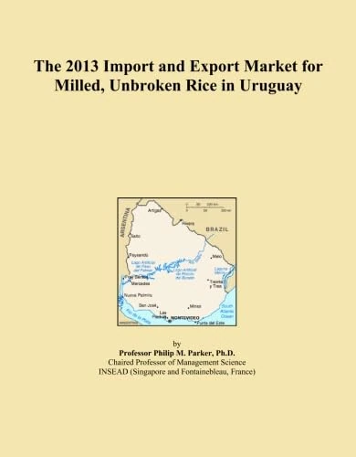 The 2013 Import and Export Market for Milled, Unbroken Rice in Uruguay
