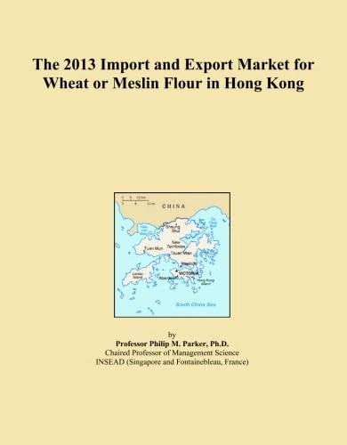 The 2013 Import and Export Market for Wheat or Meslin Flour in Hong Kong
