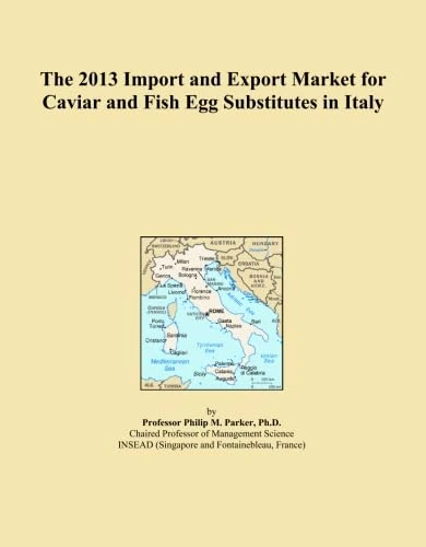 The 2013 Import and Export Market for Caviar and Fish Egg Substitutes in Italy