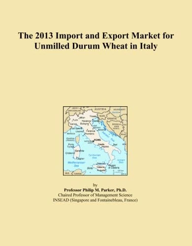 The 2013 Import and Export Market for Unmilled Durum Wheat in Italy
