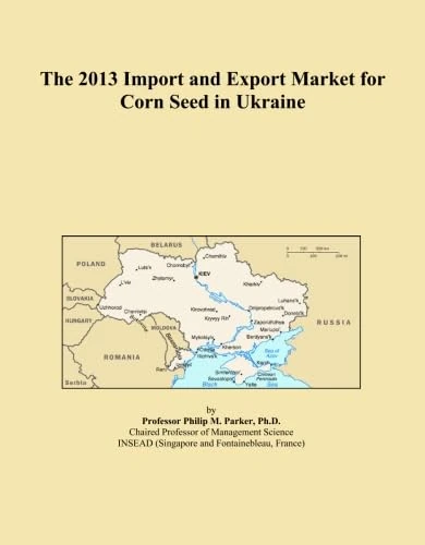 The 2013 Import and Export Market for Corn Seed in Ukraine