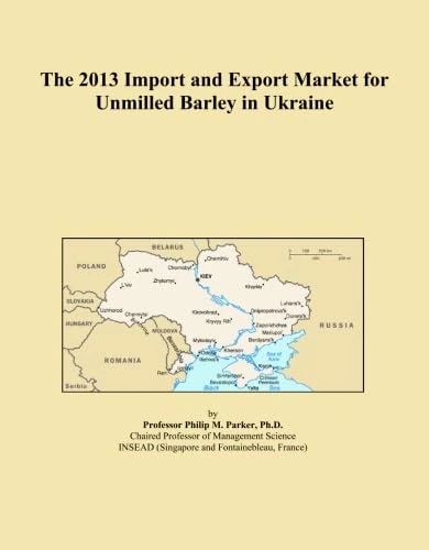 The 2013 Import and Export Market for Unmilled Barley in Ukraine