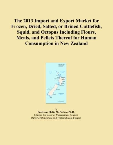 The 2013 Import and Export Market for Frozen, Dried, Salted, or Brined Cuttlefish, Squid, and Octopus Including Flours, Meals, and Pellets Thereof for Human Consumption in New Zealand
