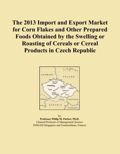 The 2013 Import and Export Market for Corn Flakes and Other Prepared Foods Obtained by the Swelling or Roasting of Cereals or Cereal Products in Czech Republic