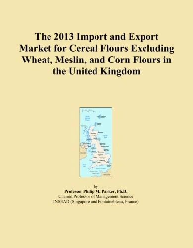 The 2013 Import and Export Market for Cereal Flours Excluding Wheat, Meslin, and Corn Flours in the United Kingdom
