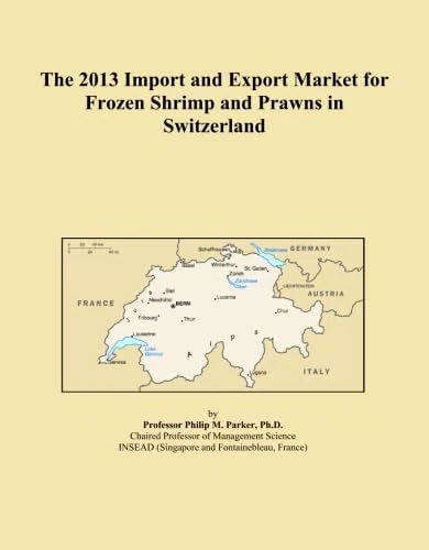 The 2013 Import and Export Market for Frozen Shrimp and Prawns in Switzerland