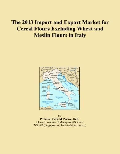 The 2013 Import and Export Market for Cereal Flours Excluding Wheat and Meslin Flours in Italy