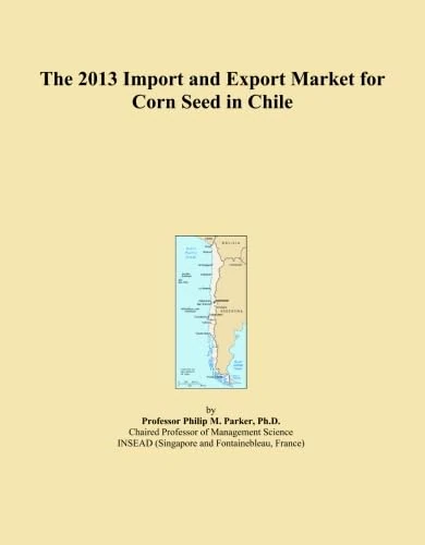 The 2013 Import and Export Market for Corn Seed in Chile