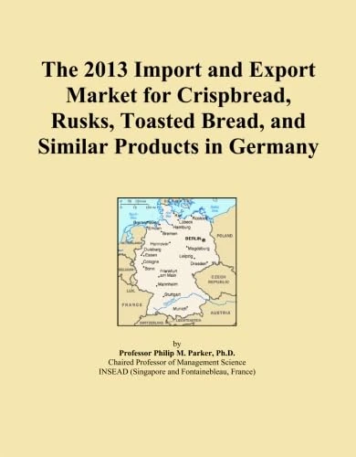 The 2013 Import and Export Market for Crispbread, Rusks, Toasted Bread, and Similar Products in Germany