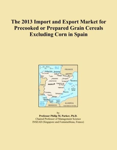 The 2013 Import and Export Market for Precooked or Prepared Grain Cereals Excluding Corn in Spain