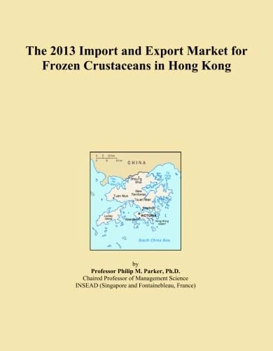 The 2013 Import and Export Market for Frozen Crustaceans in Hong Kong