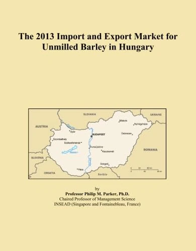 The 2013 Import and Export Market for Unmilled Barley in Hungary