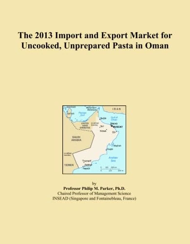 The 2013 Import and Export Market for Uncooked, Unprepared Pasta in Oman