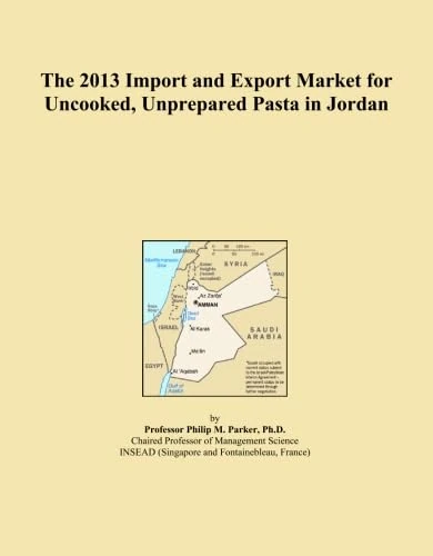 The 2013 Import and Export Market for Uncooked, Unprepared Pasta in Jordan