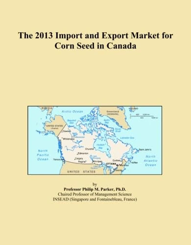 The 2013 Import and Export Market for Corn Seed in Canada