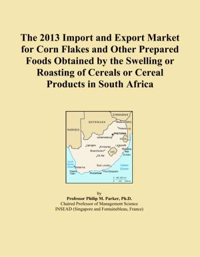 The 2013 Import and Export Market for Corn Flakes and Other Prepared Foods Obtained by the Swelling or Roasting of Cereals or Cereal Products in South Africa