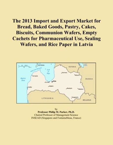 The 2013 Import and Export Market for Bread, Baked Goods, Pastry, Cakes, Biscuits, Communion Wafers, Empty Cachets for Pharmaceutical Use, Sealing Wafers, and Rice Paper in Latvia