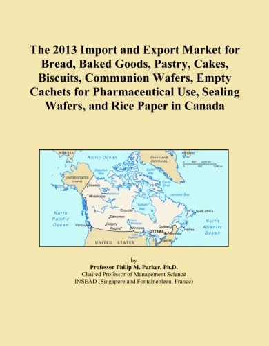 The 2013 Import and Export Market for Bread, Baked Goods, Pastry, Cakes, Biscuits, Communion Wafers, Empty Cachets for Pharmaceutical Use, Sealing Wafers, and Rice Paper in Canada