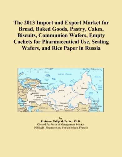 The 2013 Import and Export Market for Bread, Baked Goods, Pastry, Cakes, Biscuits, Communion Wafers, Empty Cachets for Pharmaceutical Use, Sealing Wafers, and Rice Paper in Russia
