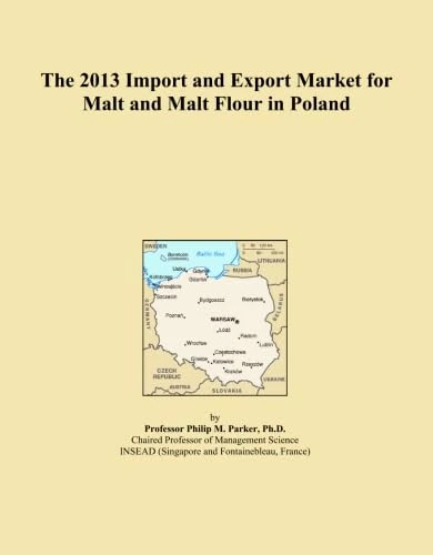 The 2013 Import and Export Market for Malt and Malt Flour in Poland