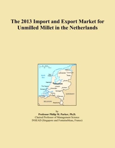 2013 Import Export Market Unmilled Millet Netherlands