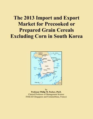The 2013 Import and Export Market for Precooked or Prepared Grain Cereals Excluding Corn in South Korea