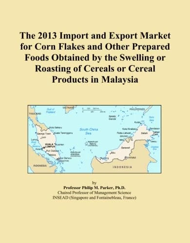The 2013 Import and Export Market for Corn Flakes and Other Prepared Foods Obtained by the Swelling or Roasting of Cereals or Cereal Products in Malaysia