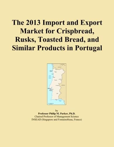 The 2013 Import and Export Market for Crispbread, Rusks, Toasted Bread, and Similar Products in Portugal