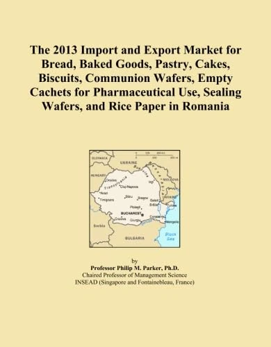 The 2013 Import and Export Market for Bread, Baked Goods, Pastry, Cakes, Biscuits, Communion Wafers, Empty Cachets for Pharmaceutical Use, Sealing Wafers, and Rice Paper in Romania