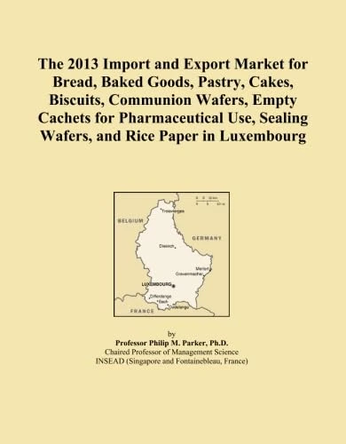 The 2013 Import and Export Market for Bread, Baked Goods, Pastry, Cakes, Biscuits, Communion Wafers, Empty Cachets for Pharmaceutical Use, Sealing Wafers, and Rice Paper in Luxembourg