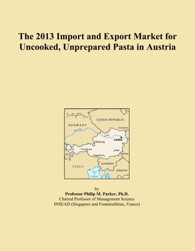 The 2013 Import and Export Market for Uncooked, Unprepared Pasta in Austria