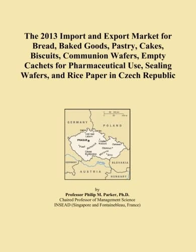 The 2013 Import and Export Market for Bread, Baked Goods, Pastry, Cakes, Biscuits, Communion Wafers, Empty Cachets for Pharmaceutical Use, Sealing Wafers, and Rice Paper in Czech Republic