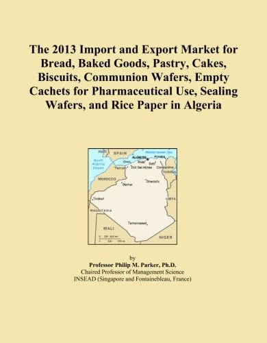 The 2013 Import and Export Market for Bread, Baked Goods, Pastry, Cakes, Biscuits, Communion Wafers, Empty Cachets for Pharmaceutical Use, Sealing Wafers, and Rice Paper in Algeria
