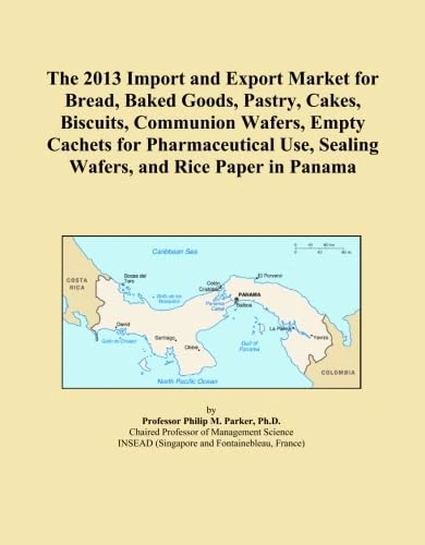 The 2013 Import and Export Market for Bread, Baked Goods, Pastry, Cakes, Biscuits, Communion Wafers, Empty Cachets for Pharmaceutical Use, Sealing Wafers, and Rice Paper in Panama