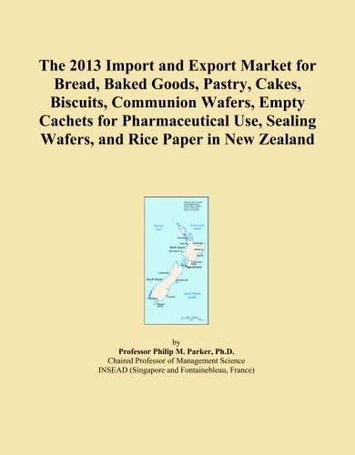 The 2013 Import and Export Market for Bread, Baked Goods, Pastry, Cakes, Biscuits, Communion Wafers, Empty Cachets for Pharmaceutical Use, Sealing Wafers, and Rice Paper in New Zealand