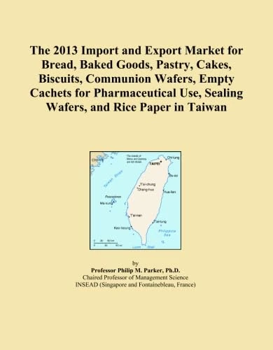 The 2013 Import and Export Market for Bread, Baked Goods, Pastry, Cakes, Biscuits, Communion Wafers, Empty Cachets for Pharmaceutical Use, Sealing Wafers, and Rice Paper in Taiwan