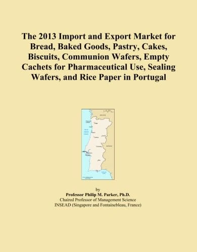 The 2013 Import and Export Market for Bread, Baked Goods, Pastry, Cakes, Biscuits, Communion Wafers, Empty Cachets for Pharmaceutical Use, Sealing Wafers, and Rice Paper in Portugal
