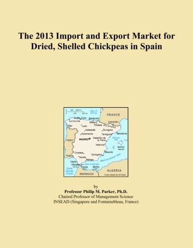 2013 Spain Dried Shelled Chickpeas Import Export Market Report