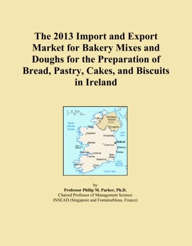 The 2013 Import and Export Market for Bakery Mixes and Doughs for the Preparation of Bread, Pastry, Cakes, and Biscuits in Ireland