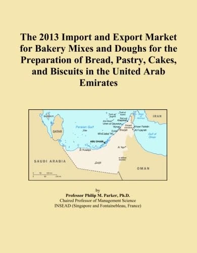 The 2013 Import and Export Market for Bakery Mixes and Doughs for the Preparation of Bread, Pastry, Cakes, and Biscuits in the United Arab Emirates