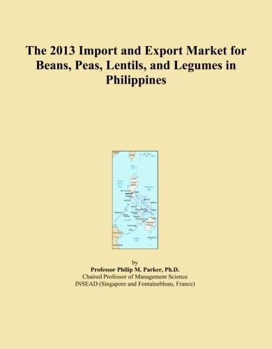 The 2013 Import and Export Market for Beans, Peas, Lentils, and Legumes in Philippines